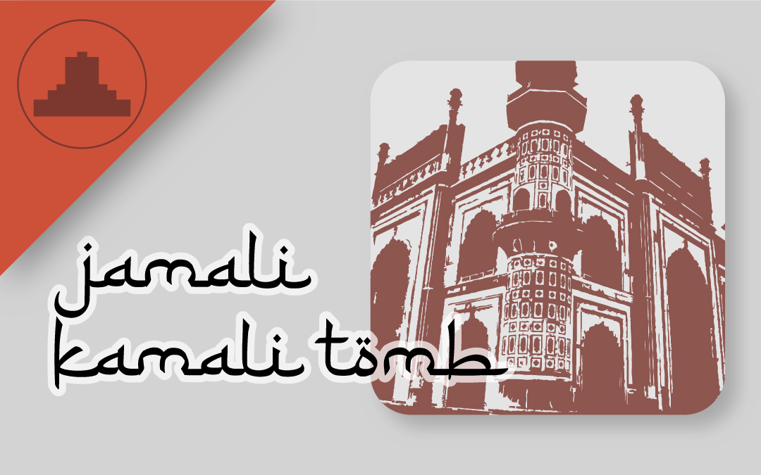 jamali kamali mosque and tomb